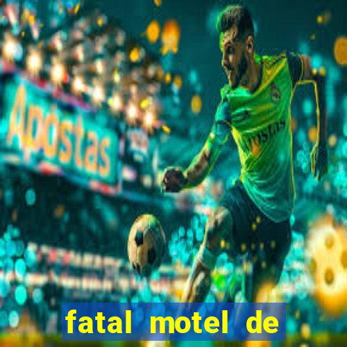 fatal motel de nova mutum